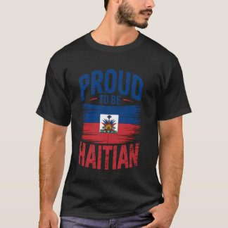 Stolz, Haitianer zu sein Haiti-Flaggentag T-Shirt