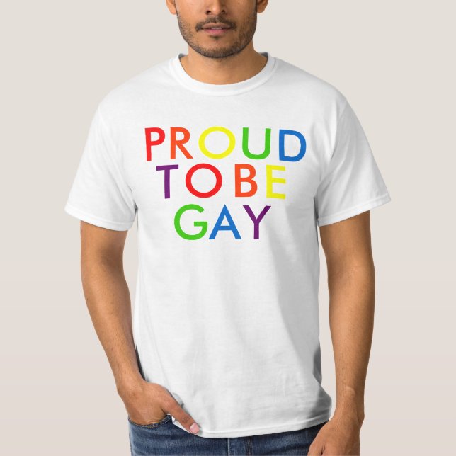 STOLZ, HOMOSEXUELLES T-SHIRT ZU SEIN! (Vorderseite)