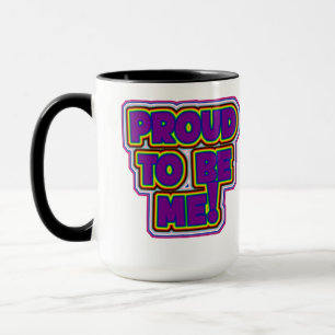 Stolz, ich zu sein! - LGBTQ+-Preis Tasse