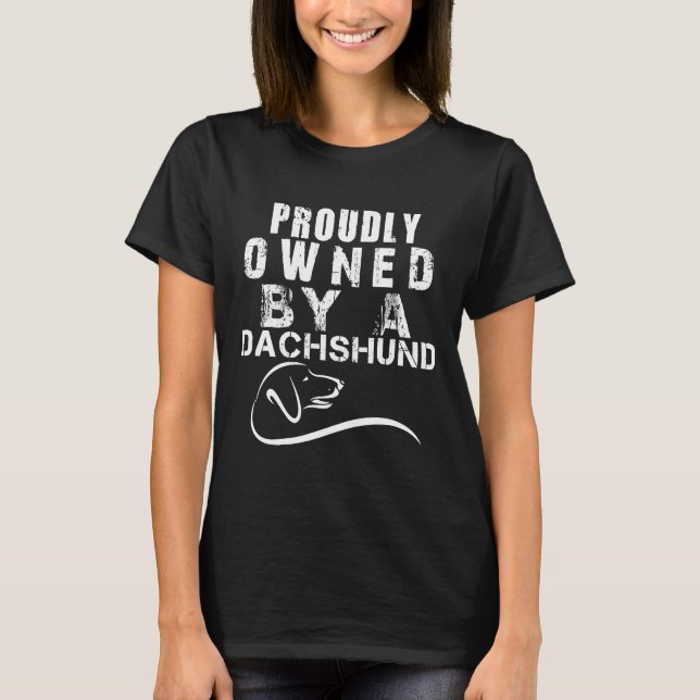 Stolz im Besitz einer Dackel T-Shirt (Vorderseite)