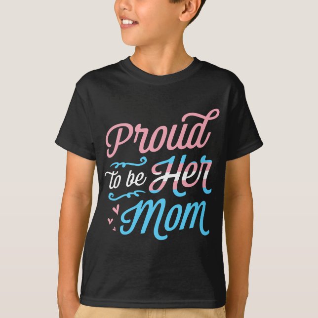 Stolz ist ihre Mama LGBTQ Transgender Pride Parent T-Shirt (Vorderseite)