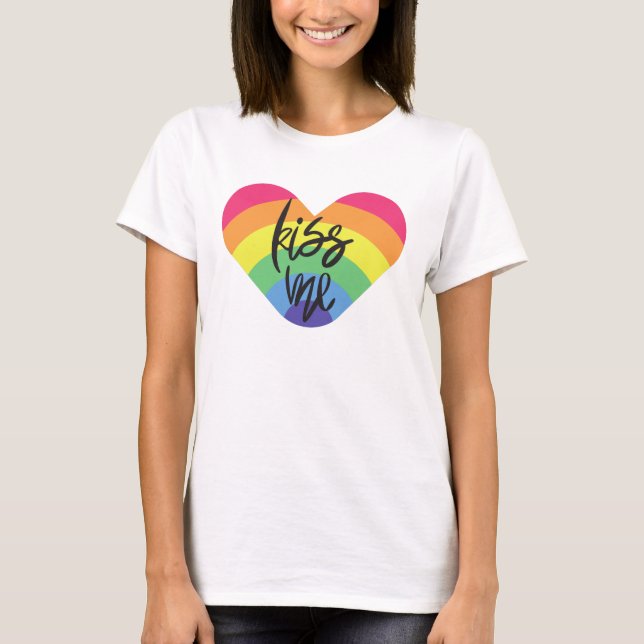 Stolz, küss mich. Liebe ist fair. T-Shirt (Vorderseite)