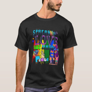 Stolz Liebe verbreiten, nicht Hass T-Shirt