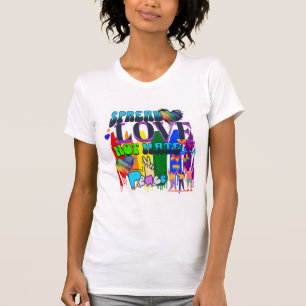 Stolz   Liebe verbreiten, nicht Hass T-Shirt
