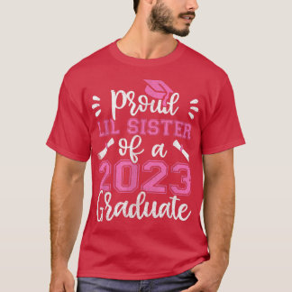 Stolz Lil Sister of 2023 Graduate T-Shirt, Little T-Shirt