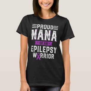 Stolz Nana eines Epilepsie-Krieger-Bewusstseinsmon T-Shirt
