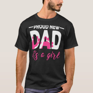 Stolz neuer Dad, es ist ein Mädchen, das eine neue T-Shirt
