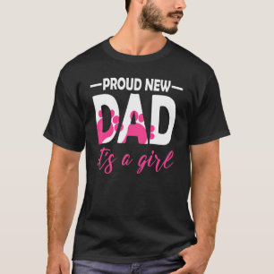 Stolz neuer Dad, es ist ein Mädchen, das eine neue T-Shirt