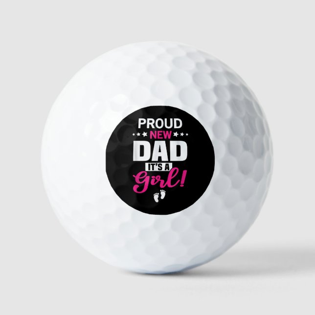 Stolz neuer Papa Es ist ein Mädchen Golfball (Vorderseite)