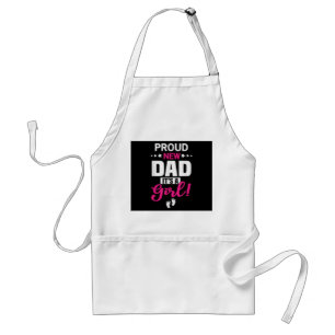 Stolz neuer Papa Es ist ein Mädchen Schürze