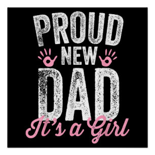 Stolz neuer Vater Es ist ein Mädchen Geschenke Vat Poster