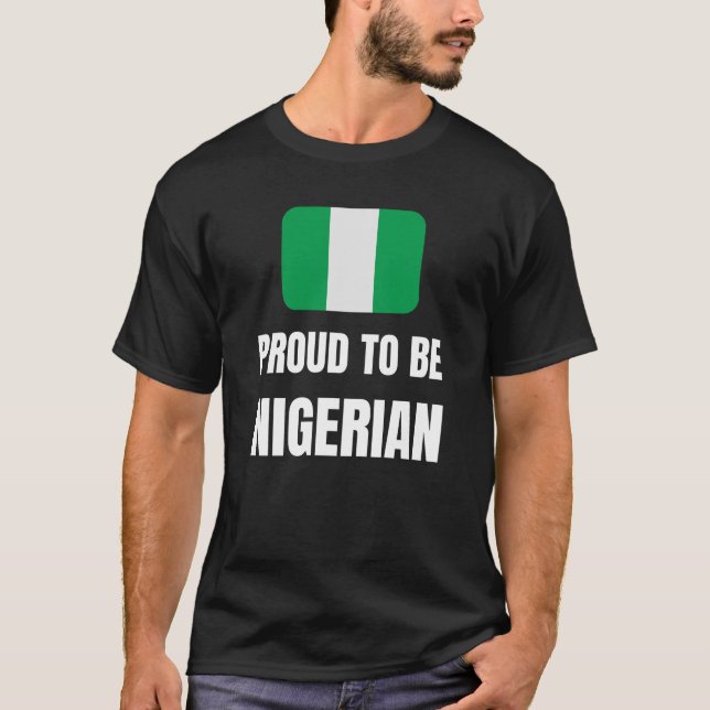 Stolz, nigerianisch zu sein T-Shirt (Vorderseite)