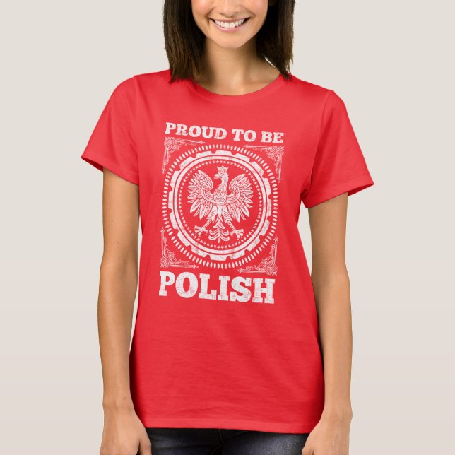 Stolz, polnisch zu sein T-Shirt (Vorderseite)
