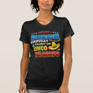 Stolz schließen Tscheche auf Cinco De Mayo aus T-Shirt