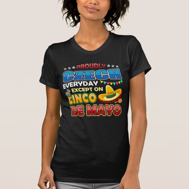 Stolz schließen Tscheche auf Cinco De Mayo aus T-Shirt (Vorderseite)
