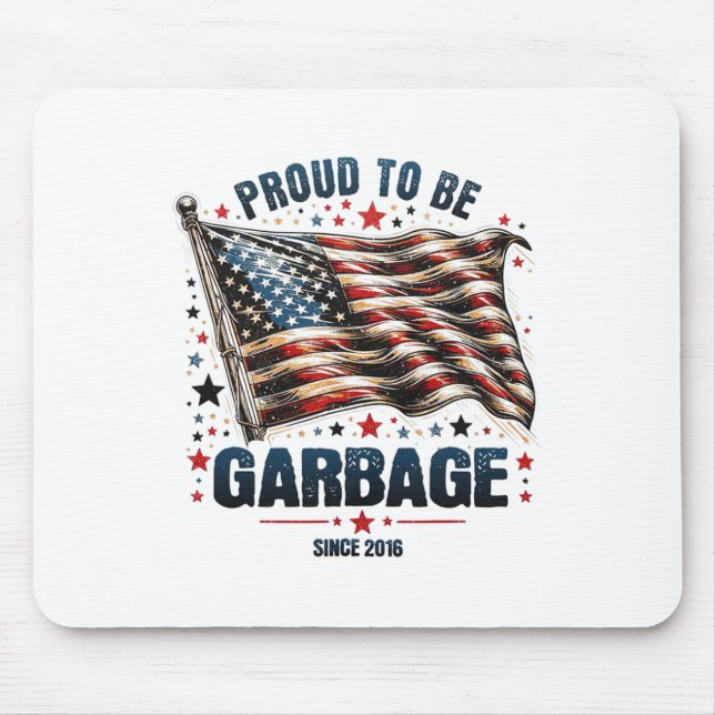 Stolz, seit 2016 Garbyge Funny US Flag Trum zu sei Mousepad (Vorne)