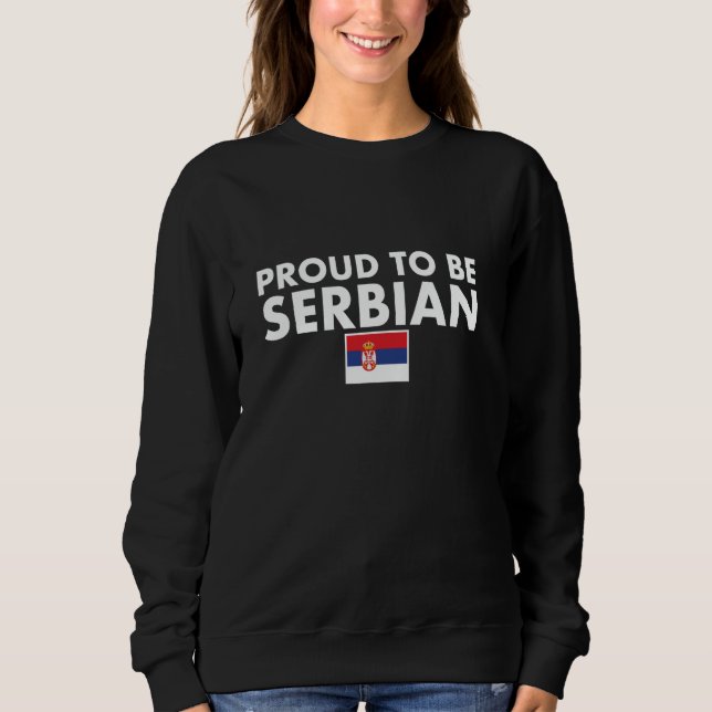 Stolz, Serbe zu sein Serbien-Flagge Stolz Serbe Sweatshirt (Vorderseite)