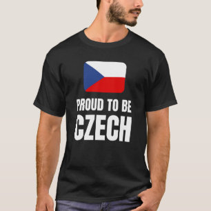 Stolz, Tschechisch zu sein T-Shirt