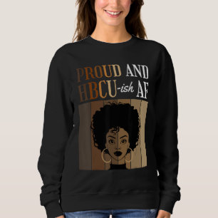 Stolz und HBCU-mäßig AF Historische schwarze Colle Sweatshirt