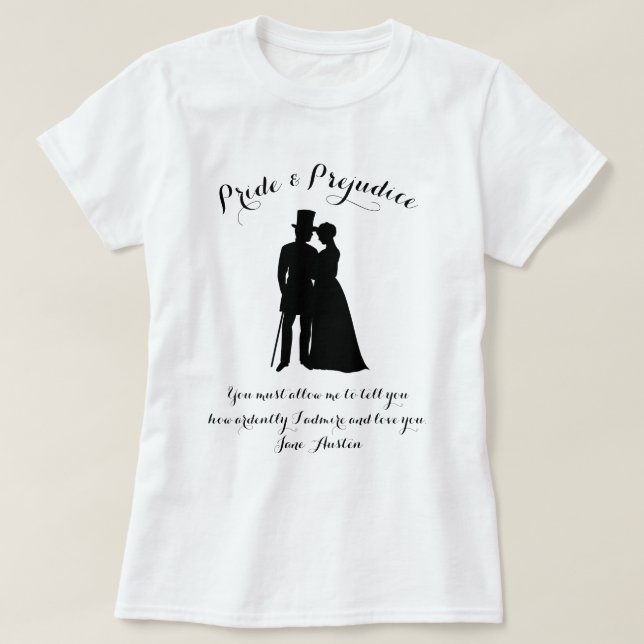 Stolz und Vorurteile Jane Austen Zitat T-Shirt (Design vorne)