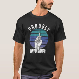 Stolz Unvergiftet Antivax Keine Vax Anti-Impfstoff T-Shirt