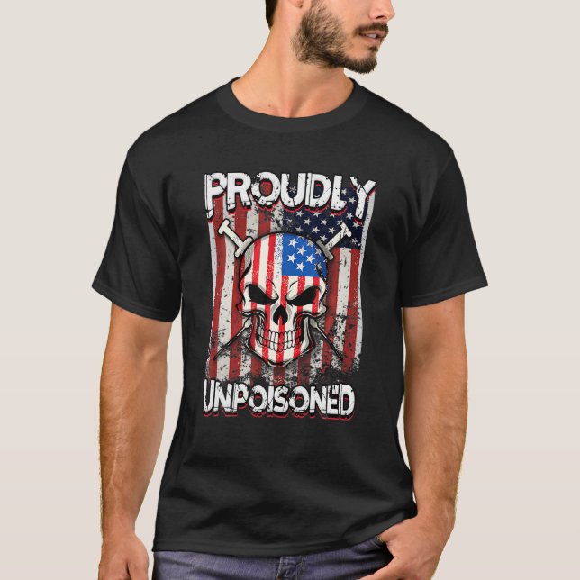 Stolz Unvergiftetes Sprichwort Impfstoff USA Flagg T-Shirt (Vorderseite)