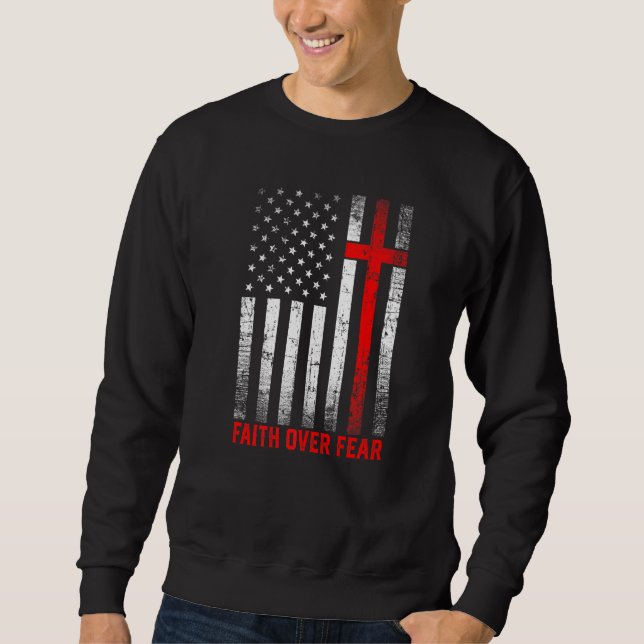 Stolz US Flag Amerika Glauben über Angst Gebet Män Sweatshirt (Vorderseite)