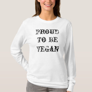 Stolz, vegan zu sein T-Shirt