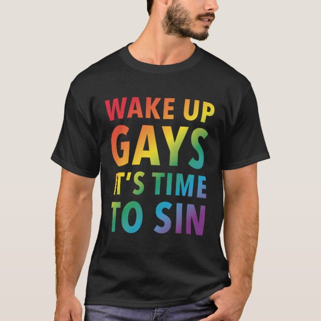 Stolz Weckte Gays Es ist Zeit zu singen T-Shirt (Vorderseite)