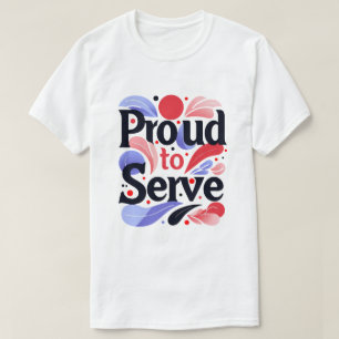 Stolz zu dienen T-Shirt