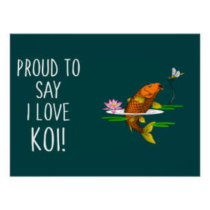 Stolz zu sagen, ich liebe Koi! Poster