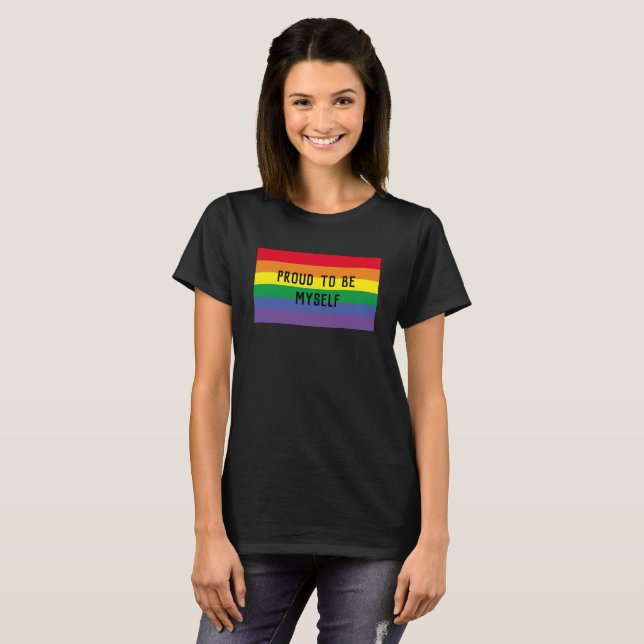 Stolz, zu sein selbst LGBTQ T - Shirt (Vorne ganz)