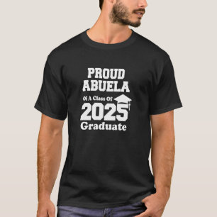 Stolze Abuela eines Absolventen der Klasse 2025 Sp T-Shirt