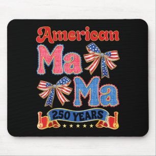Stolze amerikanische Mama 250 Jahre patriotische M Mousepad