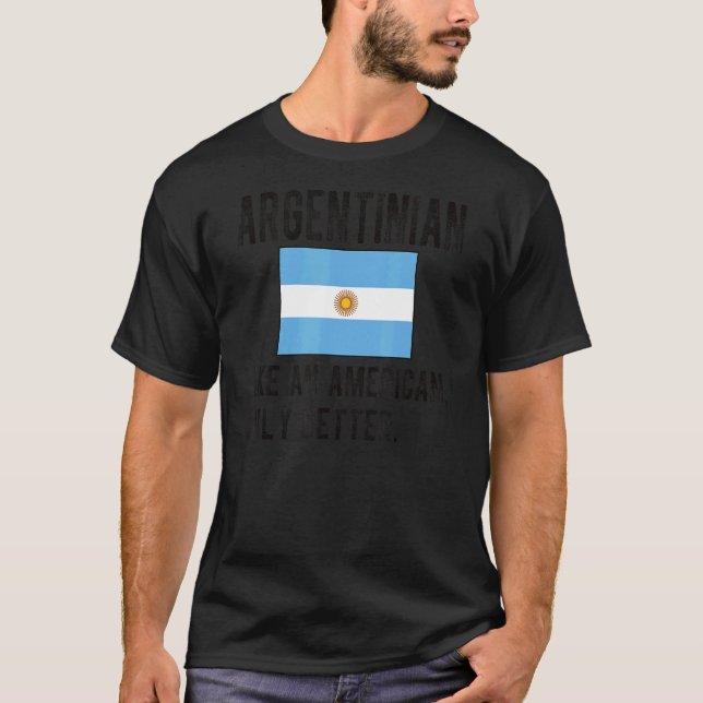 Stolze argentinische Flagge Argentiniens Geboren a T-Shirt (Vorderseite)