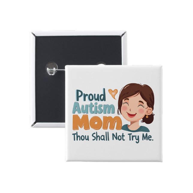 Stolze Autismus-Mutter, du sollst Anstecknadel tra (Proud autism mom thou shall not try me humor Pin Badge)