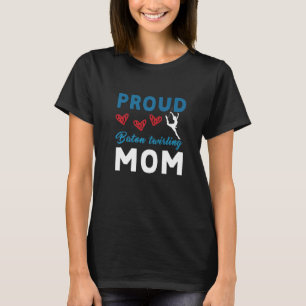 Stolze Baton-Twirling-Mutter Baton-Twirling-Twirle T-Shirt