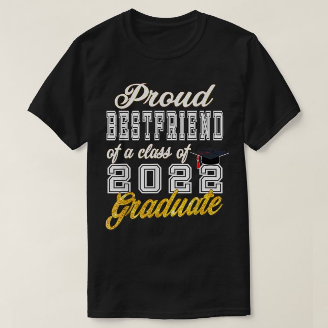 Stolze Beste Freundin einer Klasse von 2022 Absolv T-Shirt (Design vorne)