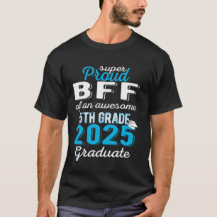 Stolze Bff der 5. Klasse Absolvent 2025 Grundschul T-Shirt