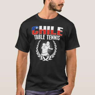 Stolze Chile Tischtennis Chilenische Ping Pong Unt T-Shirt