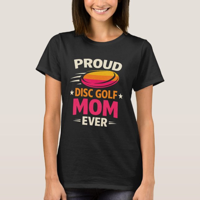 Stolze Disc-Golf-Mutter, kühnes Design T-Shirt (Vorderseite)