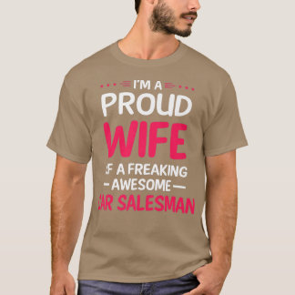 Stolze Ehefrau des Phantastischen KFZ-SALESMAN T-Shirt
