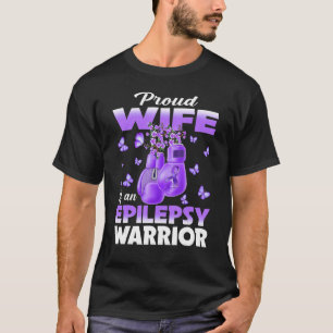Stolze Ehefrau einer Epilepsie Warrior Epilepsie A T-Shirt