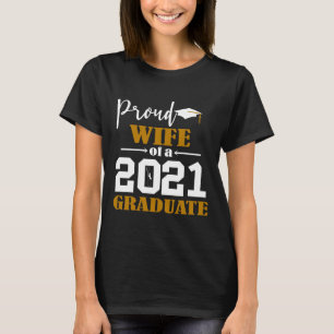 Stolze Ehefrau eines Graduate White 2021 T-Shirt