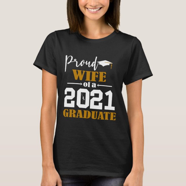 Stolze Ehefrau eines Graduate White 2021 T-Shirt (Vorderseite)