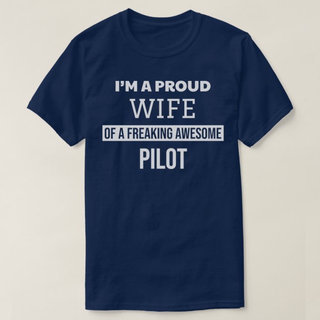 Stolze Ehefrau eines Phantastischen Freaking-Pilot T-Shirt (Design vorne)