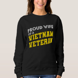 Stolze Ehefrau eines vietnamesischen Veteranen Sweatshirt