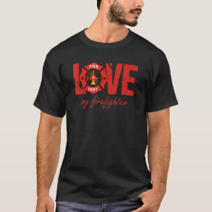 Stolze Ehefrau Freundin Feuerwehrmann Feuerwehr Fe T-Shirt