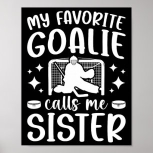 Stolze Eishockey-Torhüter-Schwester eines Hockey-T Poster