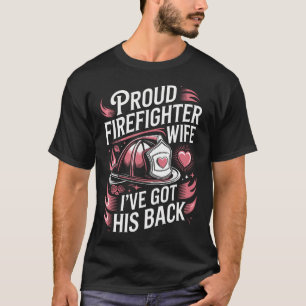 Stolze Feuerwehrfrau Ehefrau Ich Stehe Hinter Ihm T-Shirt